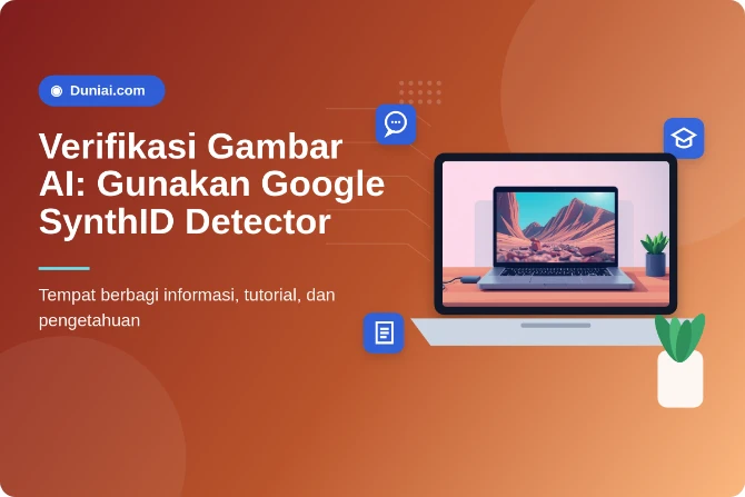Cek Keaslian Gambar: Panduan Lengkap Menggunakan Google SynthID Detector