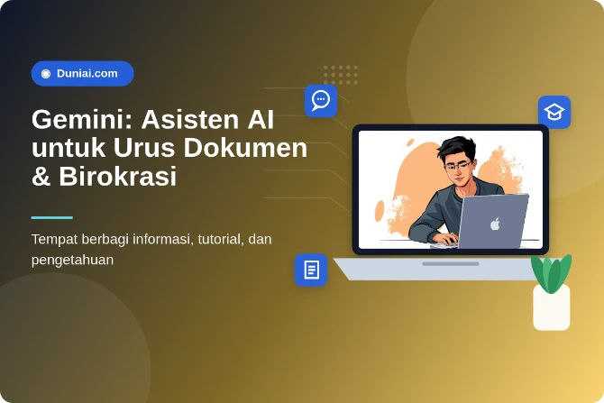Gemini Bantu Urus Tugas Administratif: Cara Mudah Atasi Birokrasi