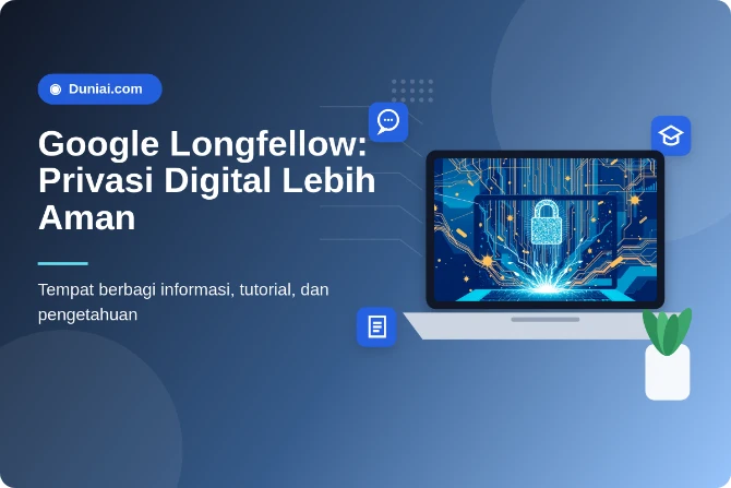 Google Longfellow: Bagaimana Teknologi Zero-Knowledge Proof Tingkatkan Privasi…
