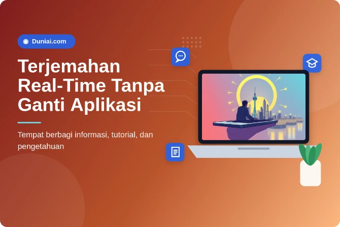Google Translate Tingkatkan Produktivitas Penerjemahan Multibahasa di Mobile