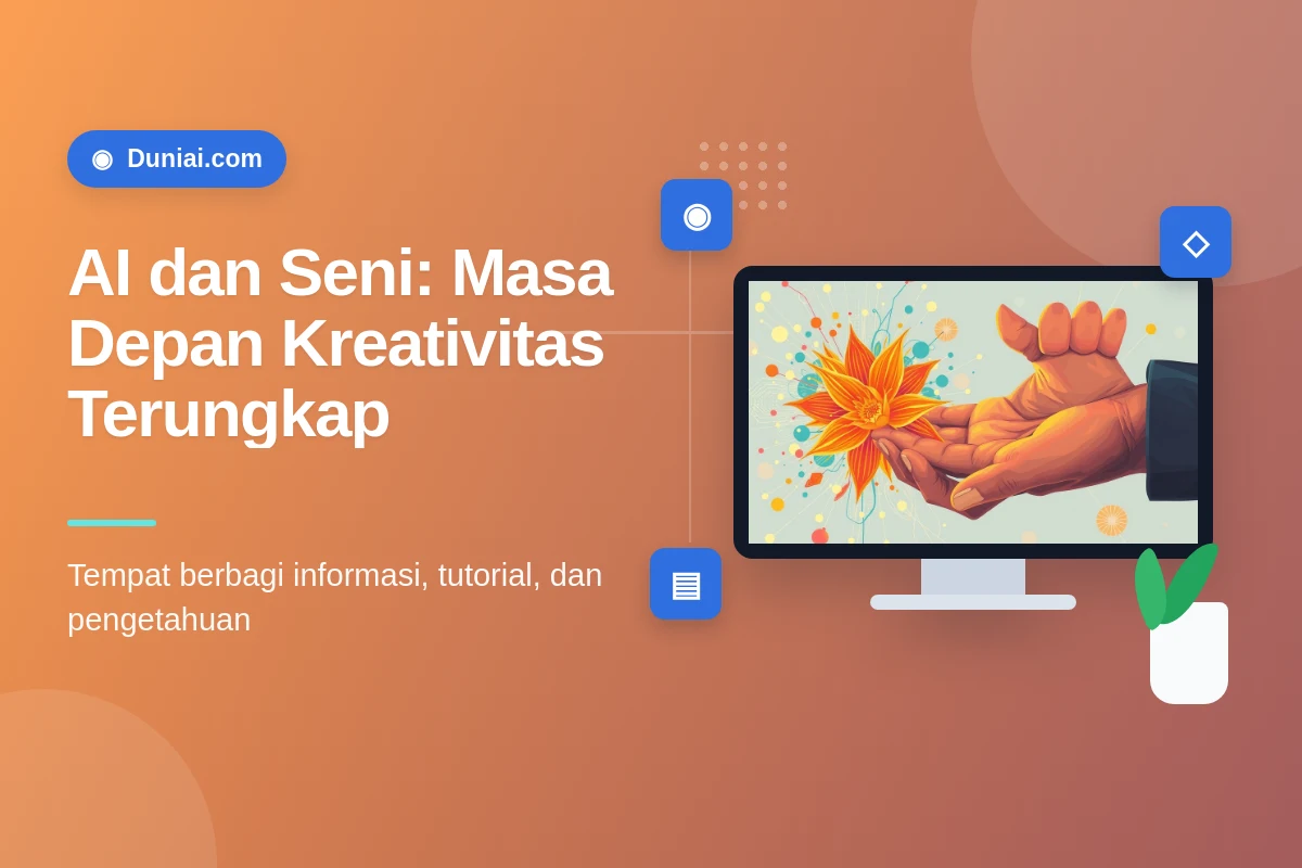 Kolaborasi Seni, AI, dan Inovasi Digital: Membentuk Masa Depan Kreativitas